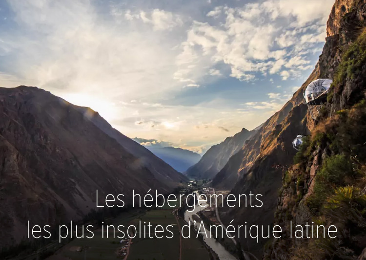 Les hébergements les plus insolites d'Amérique latine